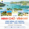 Tour Ninh Chữ - Vĩnh Hy - Làng Mông Cổ Sao Biển Tourist