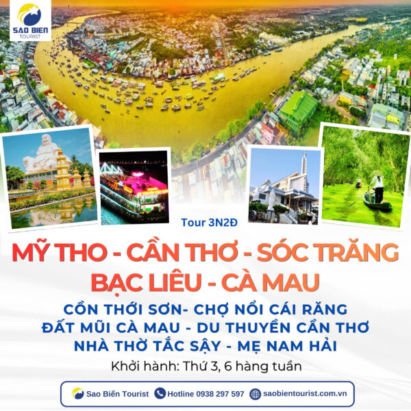 Tour Mỹ Tho - Cần Thơ - Sóc Trăng - Bạc Liêu - Cà Mau - Sao Biển Tourist